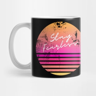 Stay Fearless Mug